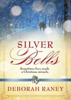 Silver Bells by Deborah Raney