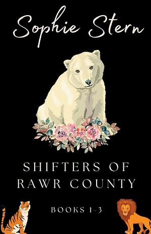 Shifters of Rawr County: Books 1-3: A Fake-relationship Shapeshifter Collection by Sophie Stern