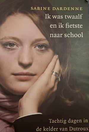 Ik was twaalf en ik fietste naar school by Dardenne Sabine