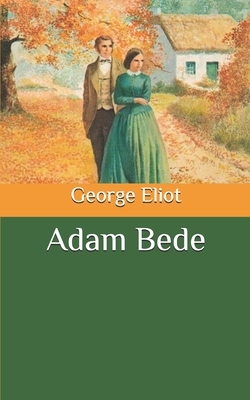 Adam Bede by George Eliot