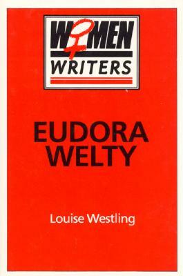 Eudora Welty by Louise Westling