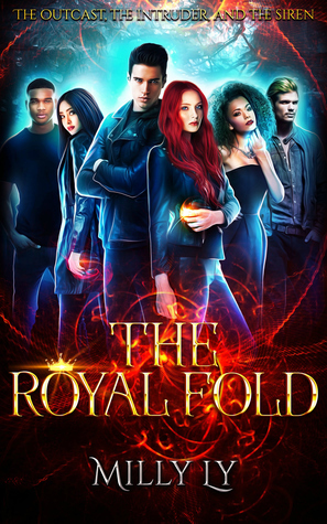 The Royal Fold, (The Outcast, The Intruder, And The Siren Series, #1) by Milly Ly