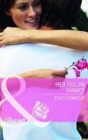 Her Fill in Fiancé by Stacy Connelly