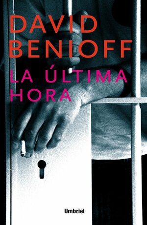 La Ultima Hora = The 25th Hour by David Benioff