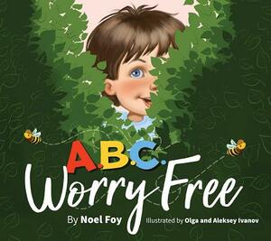 ABC Worry Free by Noel Foy