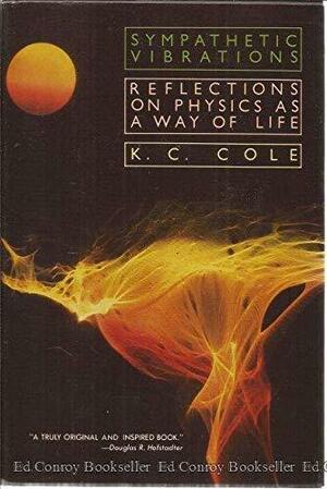 Sympathetic Vibrations: Reflections on Physics as a Way of Life by Frank Oppenheimer, K.C. Cole
