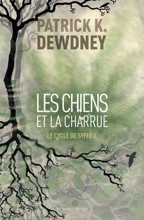 Les Chiens et la Charrue by Patrick K. Dewdney