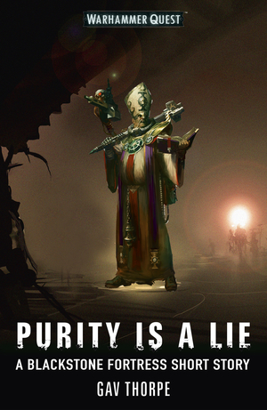 Purity is a Lie by Gav Thorpe