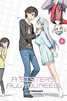 A Sister's All You Need. Vol, 6 by Yomi Hirasaka