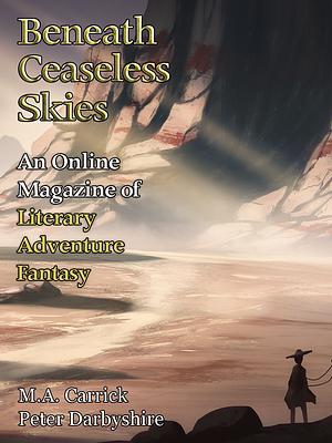 Beneath Ceaseless Skies #388 by Scott H. Andrews, M.A. Carrick, Peter Darbyshire