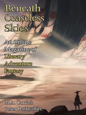 Beneath Ceaseless Skies #388 by Scott H. Andrews, M. A. Carrick, Peter Darbyshire