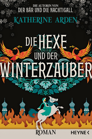 Die Hexe und der Winterzauber by Katherine Arden