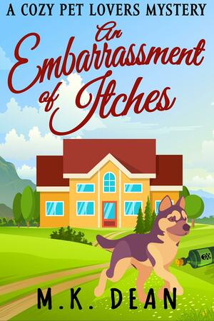 An Embarrassment of Itches by M.K. Dean, M.K. Dean