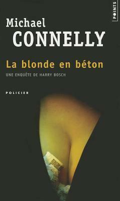 La Blonde en béton by Michael Connelly, Jean Esch