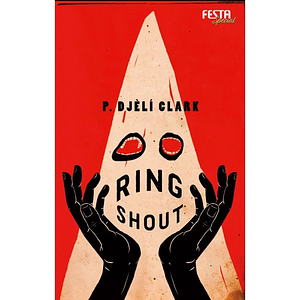 Ring Shout by P. Djèlí Clark