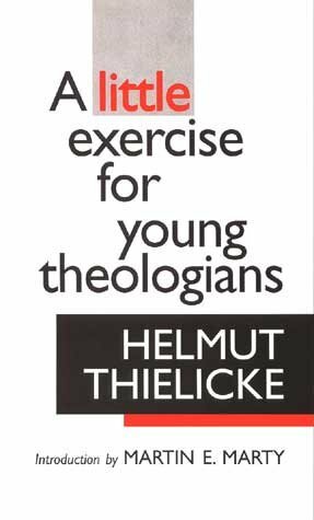 A Little Exercise for Young Theologians by Helmut Thielicke