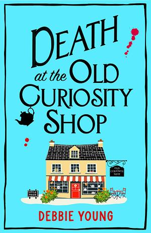 Death at the Old Curiosity Shop by Debbie Young