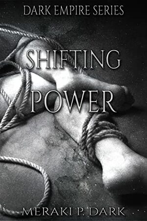 Shifting Power by Meraki P. Dark