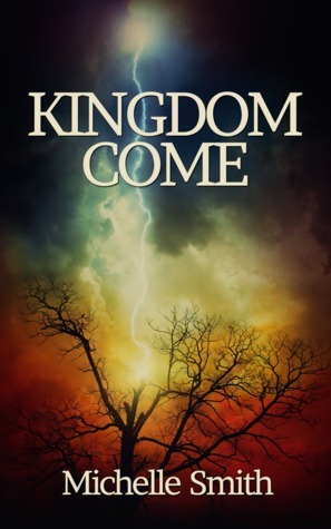 Kingdom Come by Michelle Smith