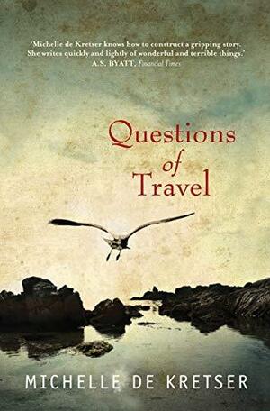 Questions of Travel by Michelle de Kretser