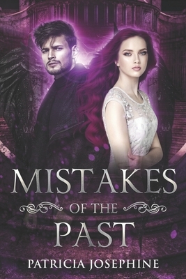 Mistakes of The Past by Patricia Josephine