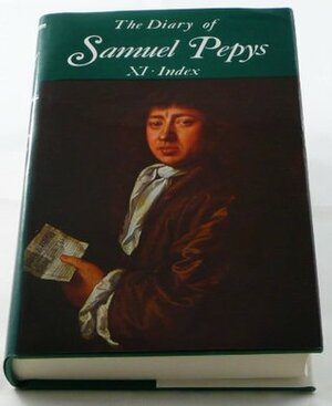 The Diary, Vol 11: Index by Samuel Pepys