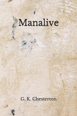 Manalive: (Aberdeen Classics Collection) by G.K. Chesterton