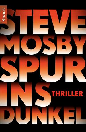 Spur Ins Dunkel by Steve Mosby, Doris Styron