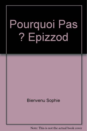 Pourquoi pas? by Salgood Sam, Sophie Bienvenu