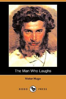 The Man Who Laughs (Dodo Press) by Victor Hugo