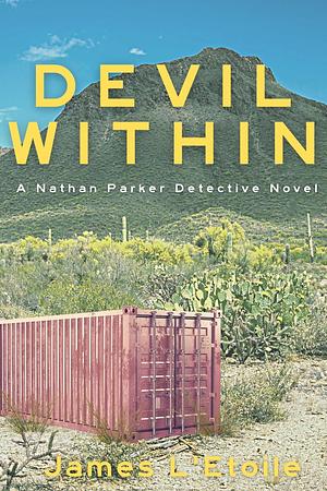 Devil Within: A Detective Nathan Parker Novel by James L'Etoile, James L'Etoile