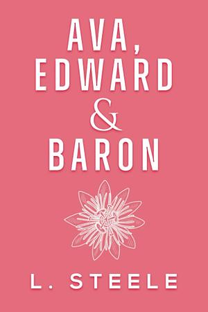 Ava, Edward & Baron by L. Steele, L. Steele