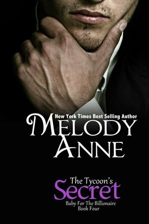 The Tycoon's Secret by Melody Anne