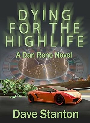 Dying for the Highlife by Dave Stanton