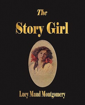 The Story Girl by L.M. Montgomery