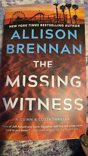 The Missing Witness by Allison Brennan