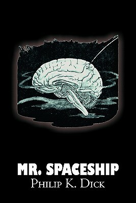 Mr. Spaceship by Philip K. Dick