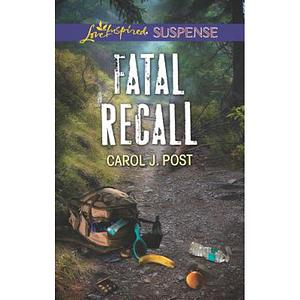 Fatal Recall by Carol J. Post