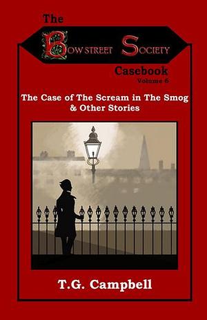 The Case of The Scream in The Smog & Other Stories by T.G. Campbell