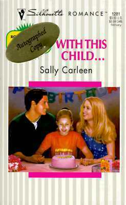 With This Child... by Sally Carleen