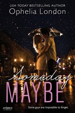 Someday Maybe by Ophelia London