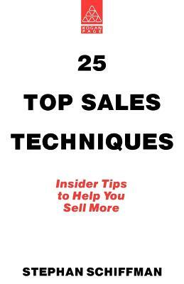 25 Top Sales Techniques by Stephan Schiffman