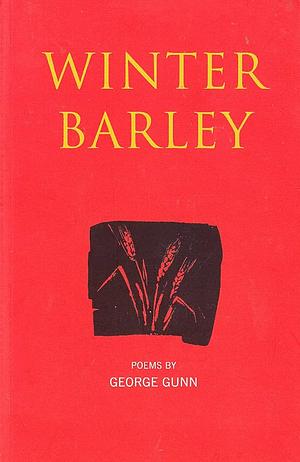 Winter Barley by George Gunn