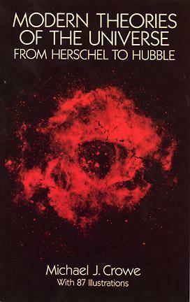 Modern Theories of the Universe, from Herschel to Hubble by Michael J. Crowe