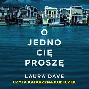 O jedno cię proszę by Laura Dave