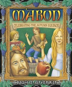 Mabon: Celebrating the Autumn Equinox by Kristin Madden