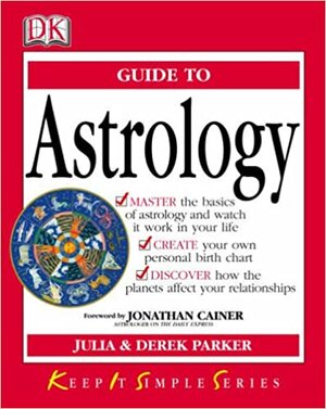 KISS Guide to Astrology by Derek Parker, Julia Parker