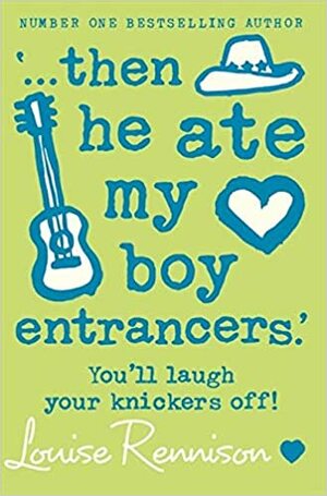 Then He Ate My Boy Entrancers': Fab New Confessions of Georgia Nicolson by Louise Rennison