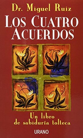 CUATRO ACUERDOS (MEX) by Don Miguel Ruiz