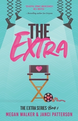 The Extra by Megan Walker, Janci Patterson
